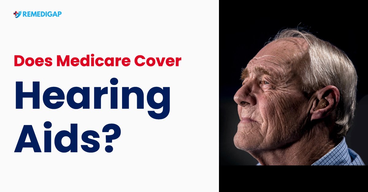 Does Medicare Cover Hearing Aids and Tests? REMEDIGAP